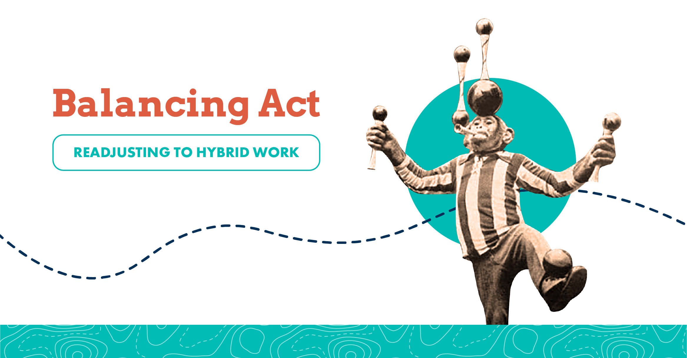 Balancing Act: Readjusting to Hybrid Work Banner Image